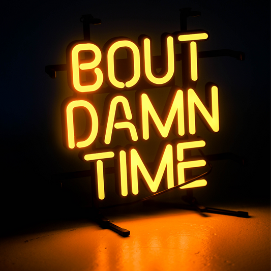 Neon "Bout Damn Time" Sign
